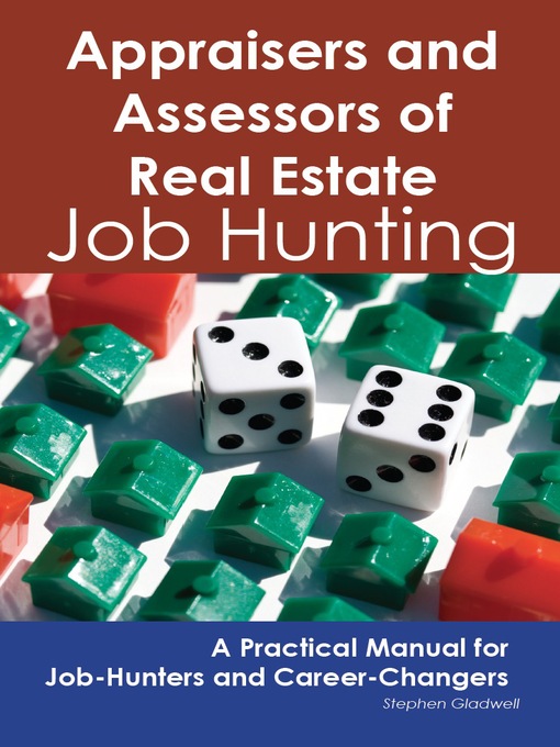 Cover image for Appraisers and Assessors of Real Estate: Job Hunting - A Practical Manual for Job-Hunters and Career Changers
